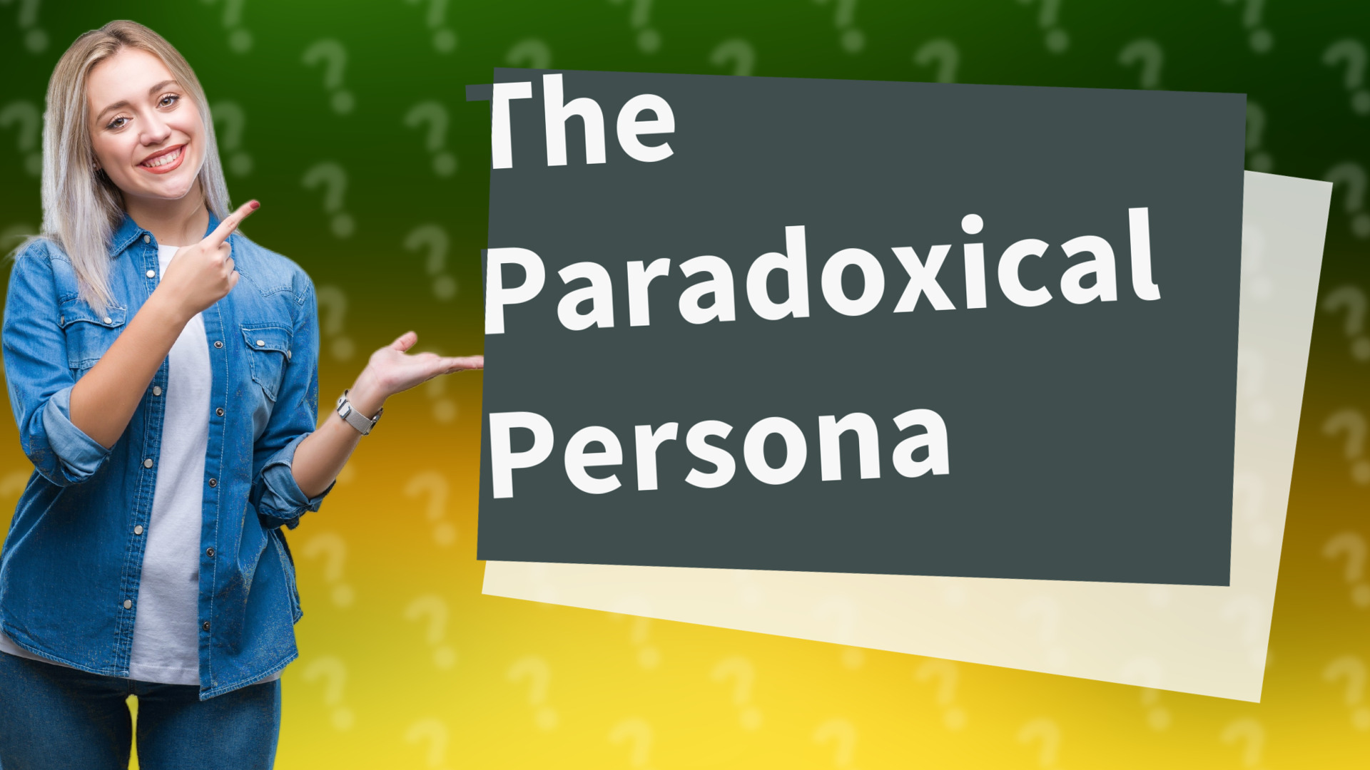 The Paradoxical Persona