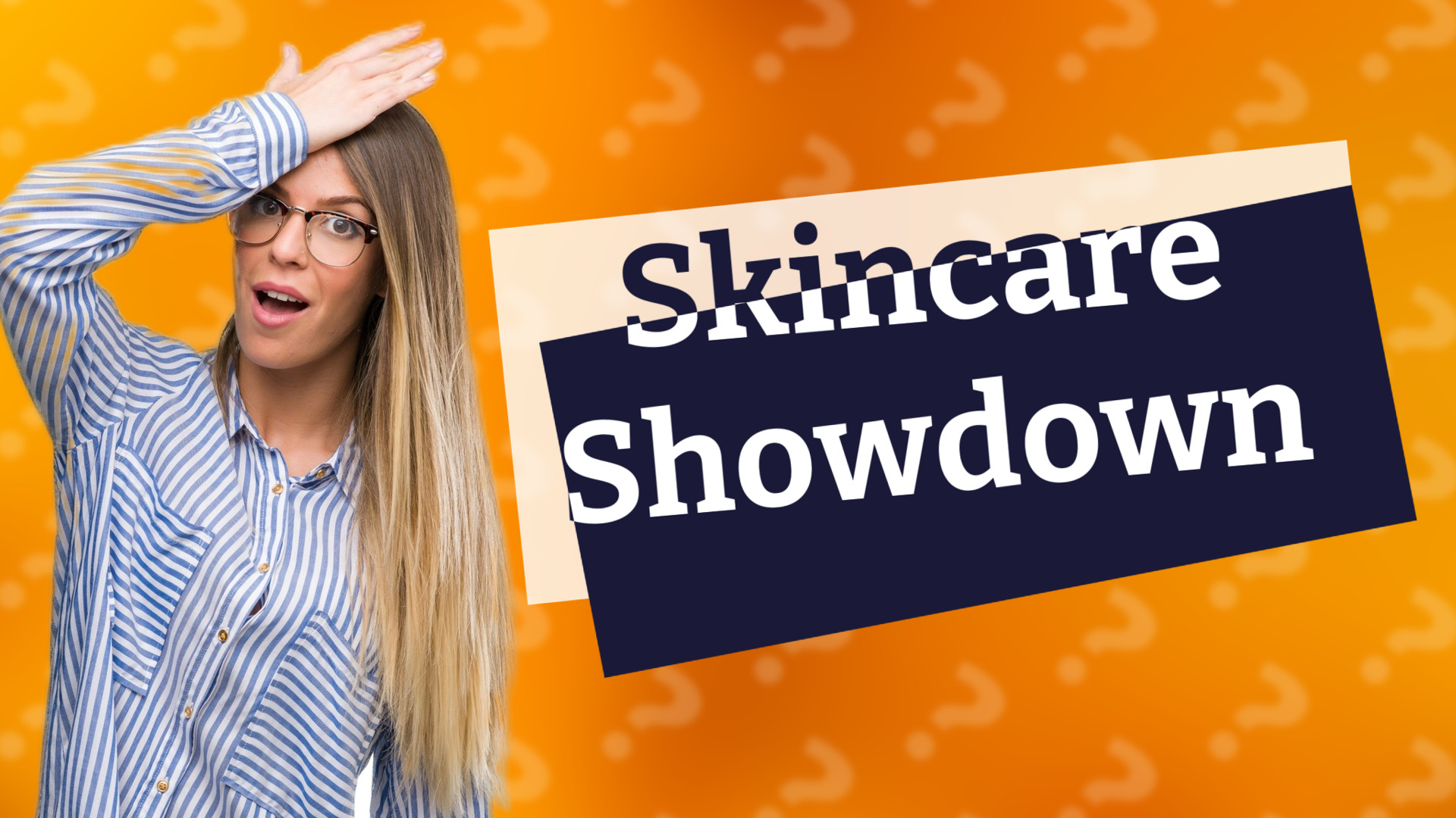 Skincare Showdown