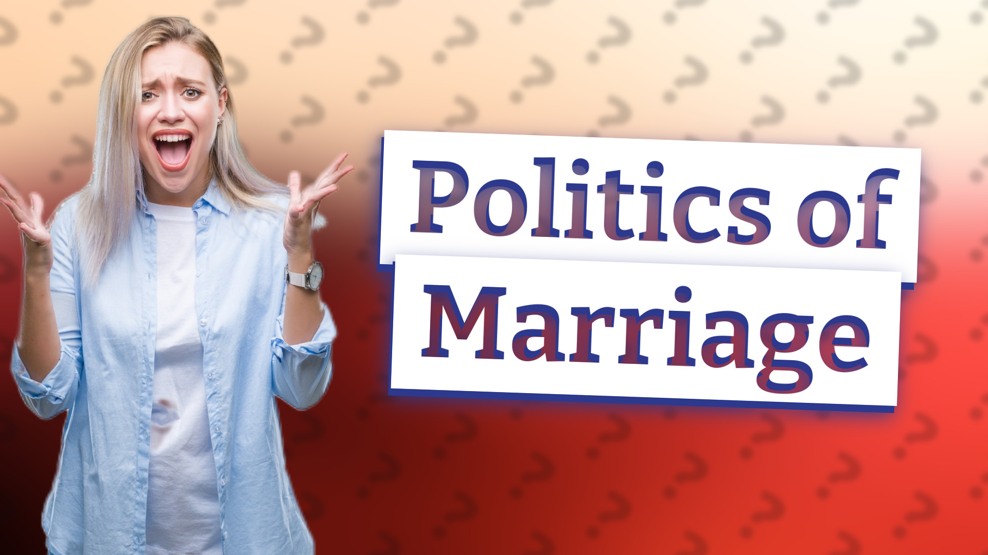 Politics of Marriage