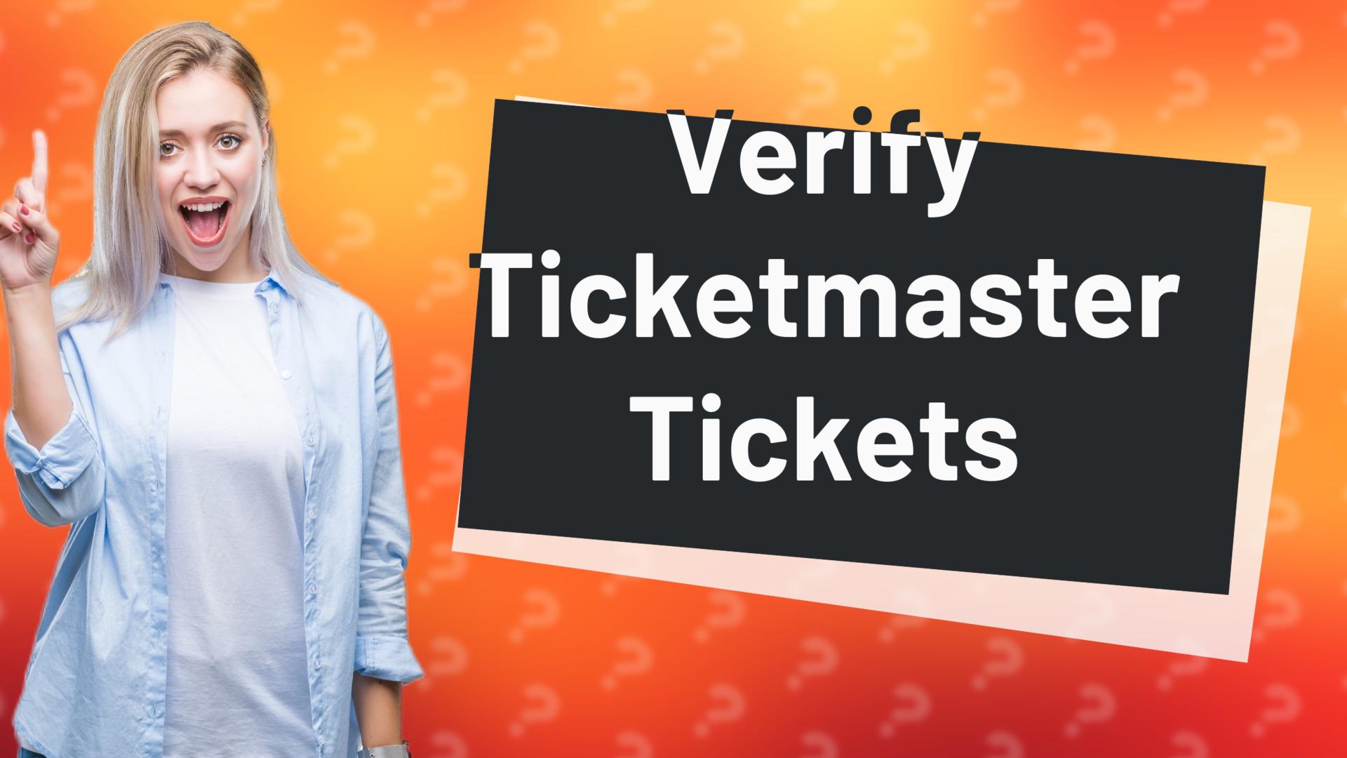 Verify Ticketmaster Tickets