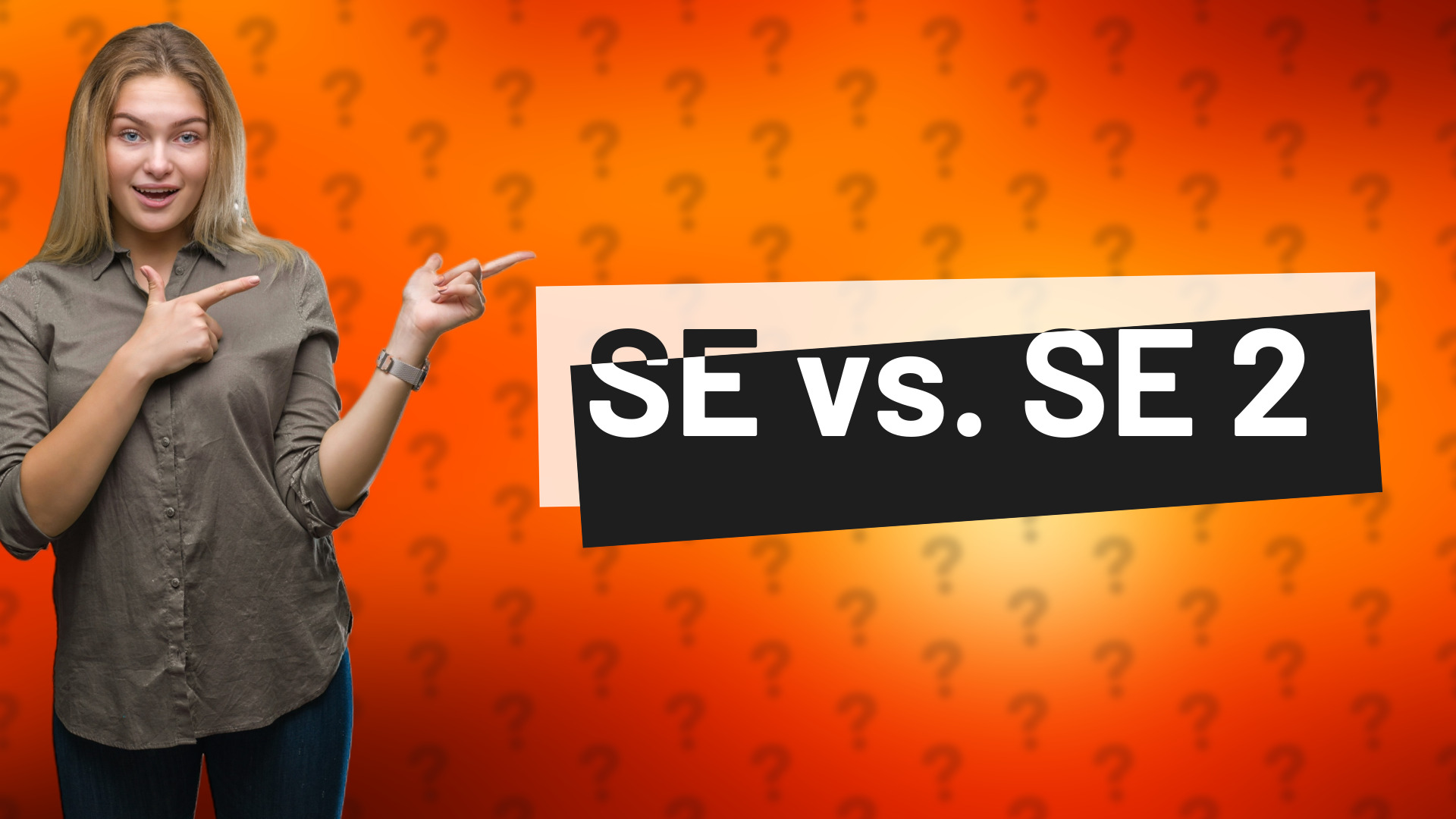 SE vs. SE 2