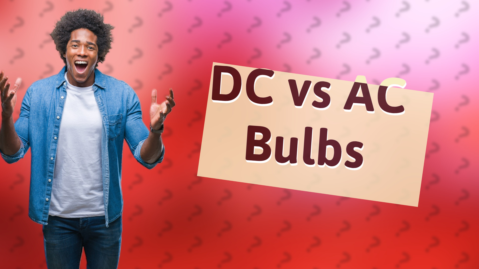 DC vs AC Bulbs