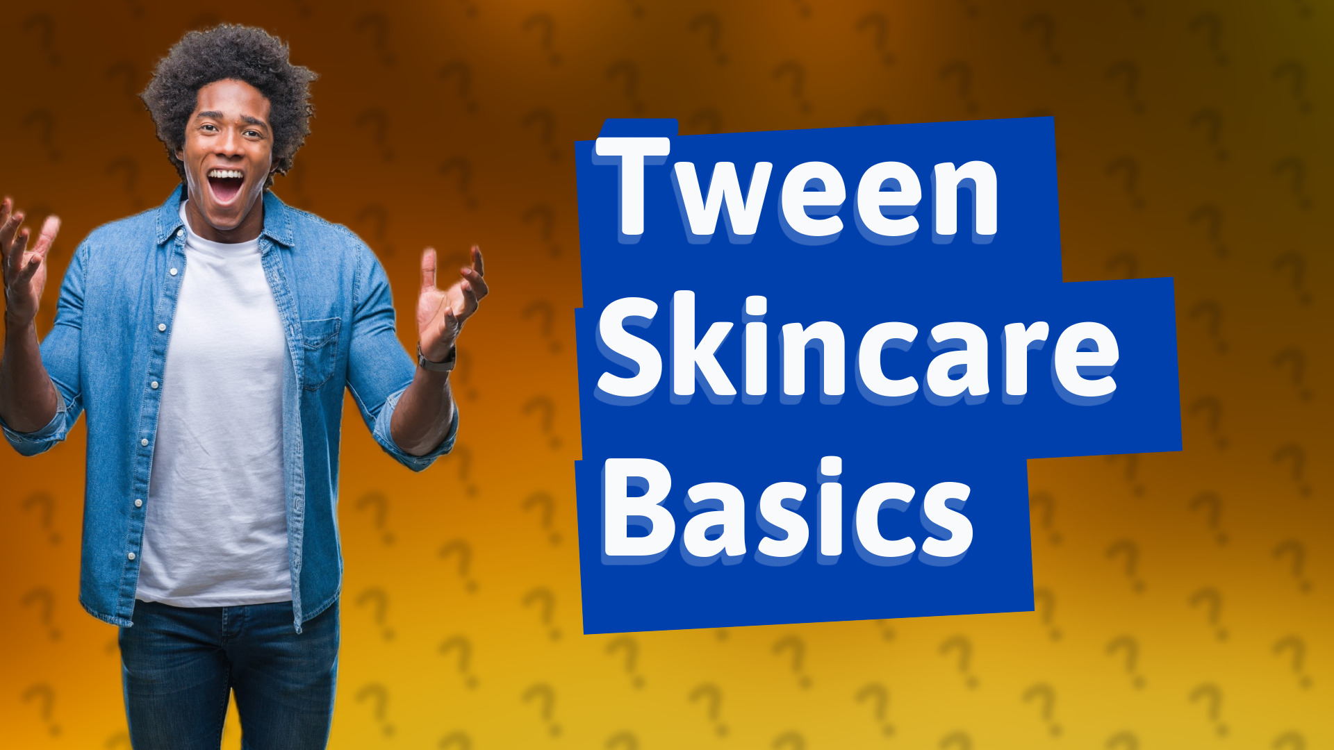 Tween Skincare Basics