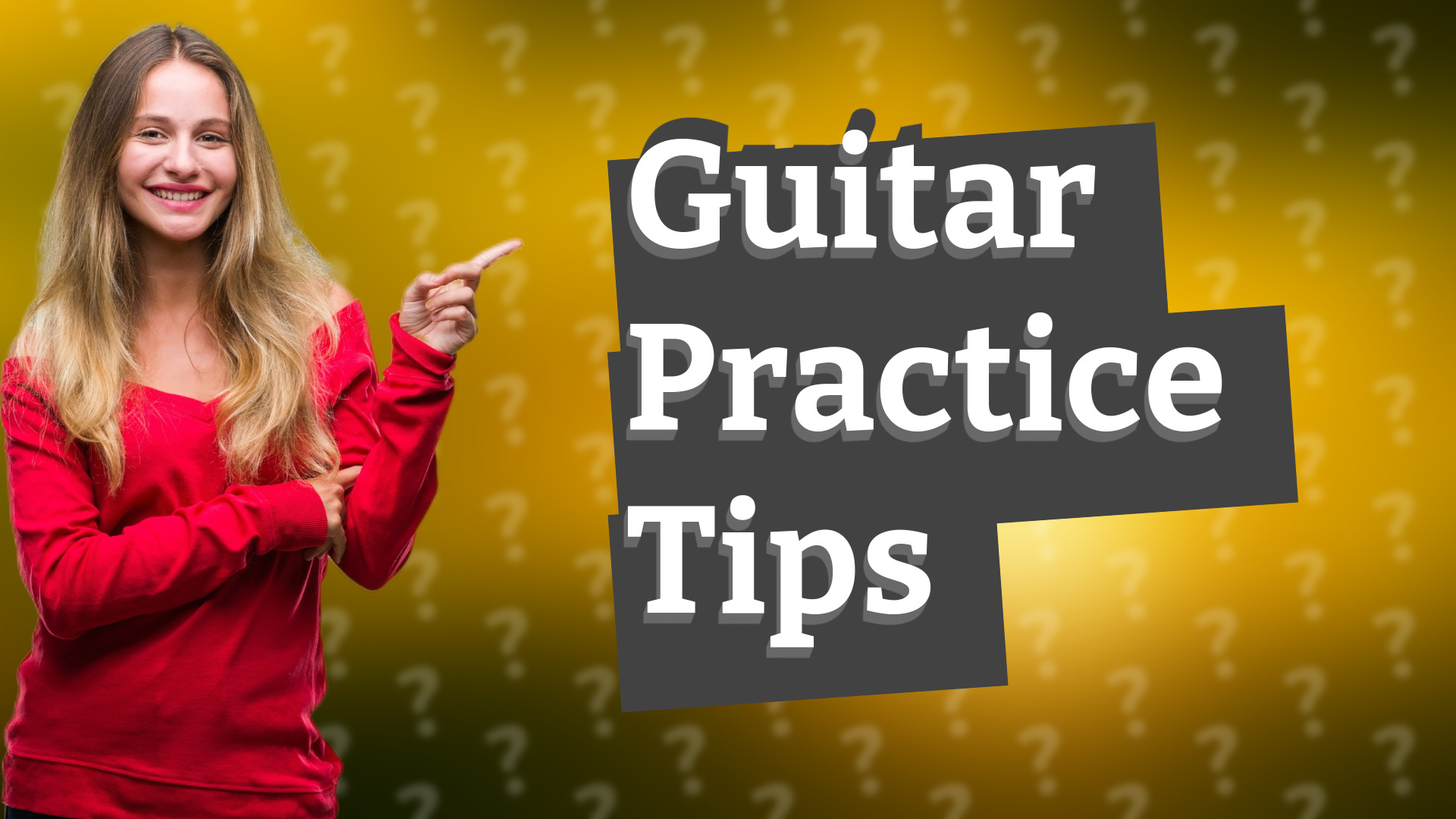Guitar Practice Tips