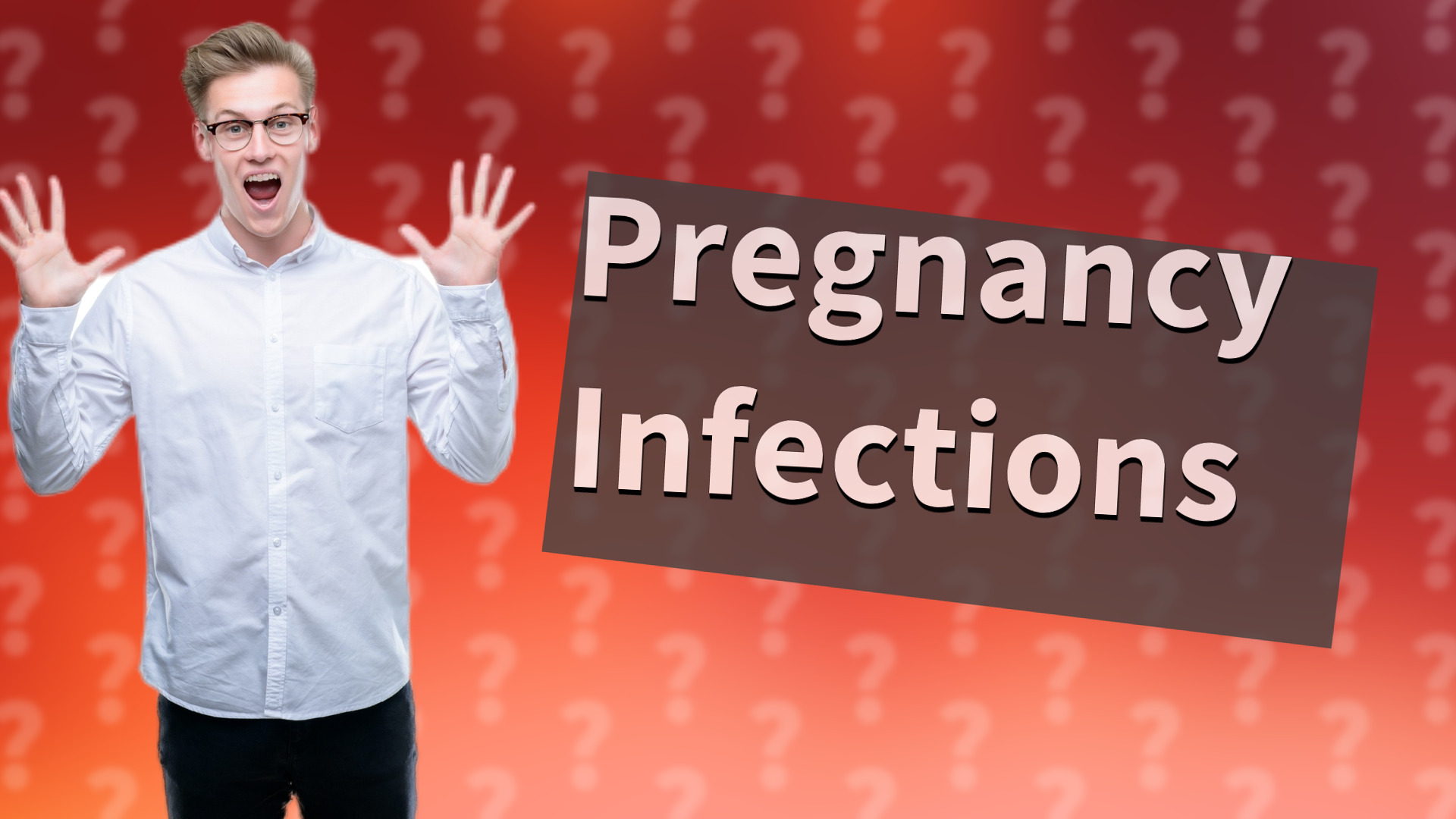Pregnancy Infections