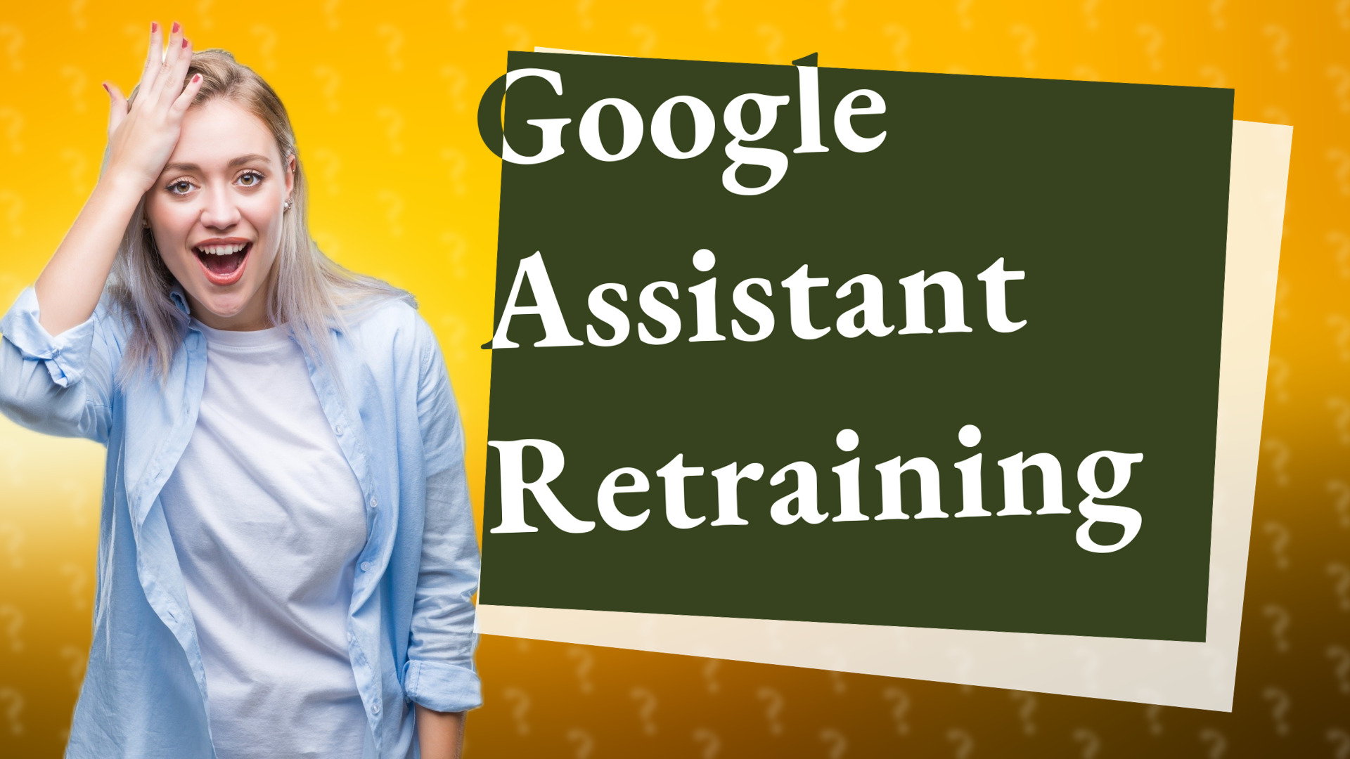 Google Assistant Retraining