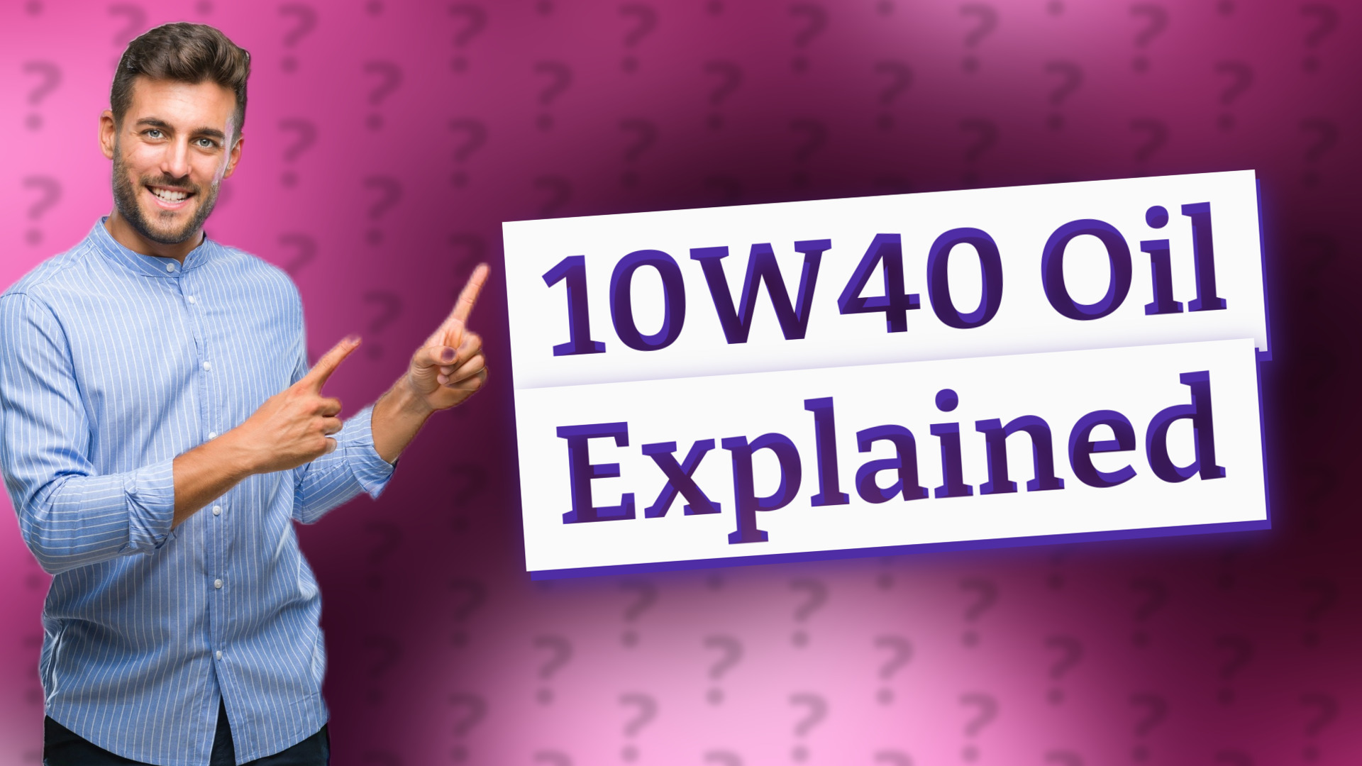 10W40 Oil Explained