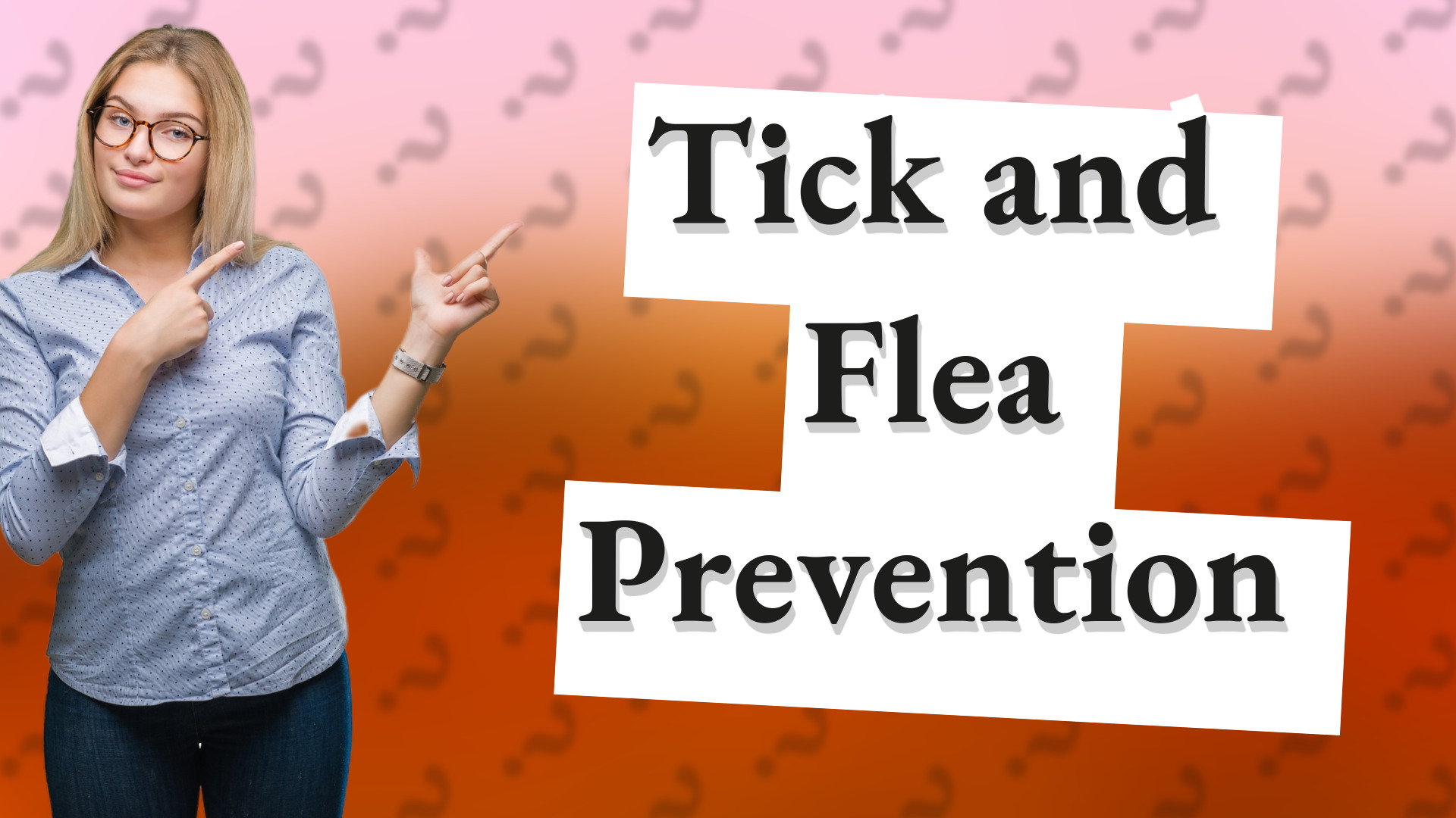 Tick and Flea Prevention