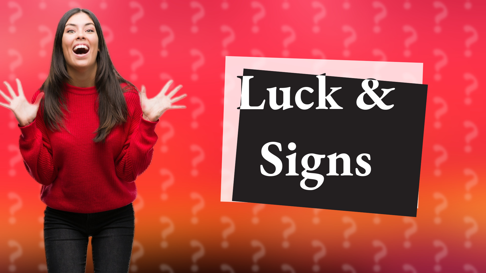 Luck & Signs