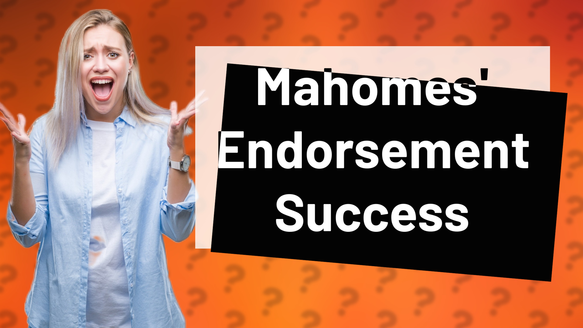 Mahomes' Endorsement Success