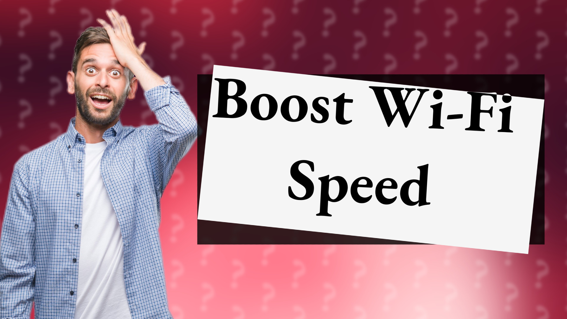 Boost Wi-Fi Speed
