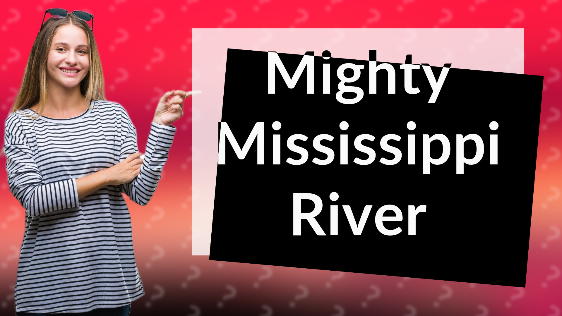 Mighty Mississippi River