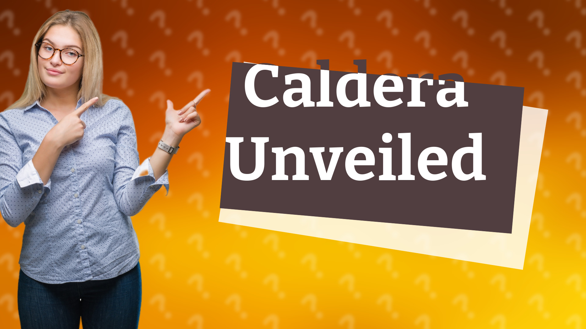 Caldera Unveiled