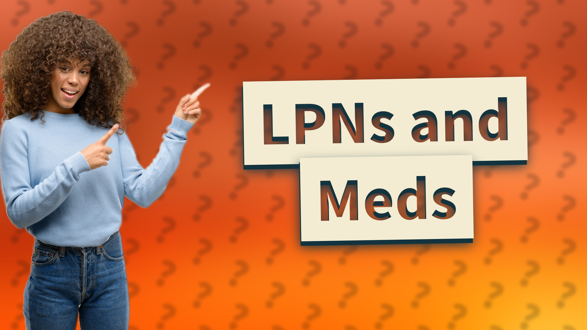 LPNs and Meds