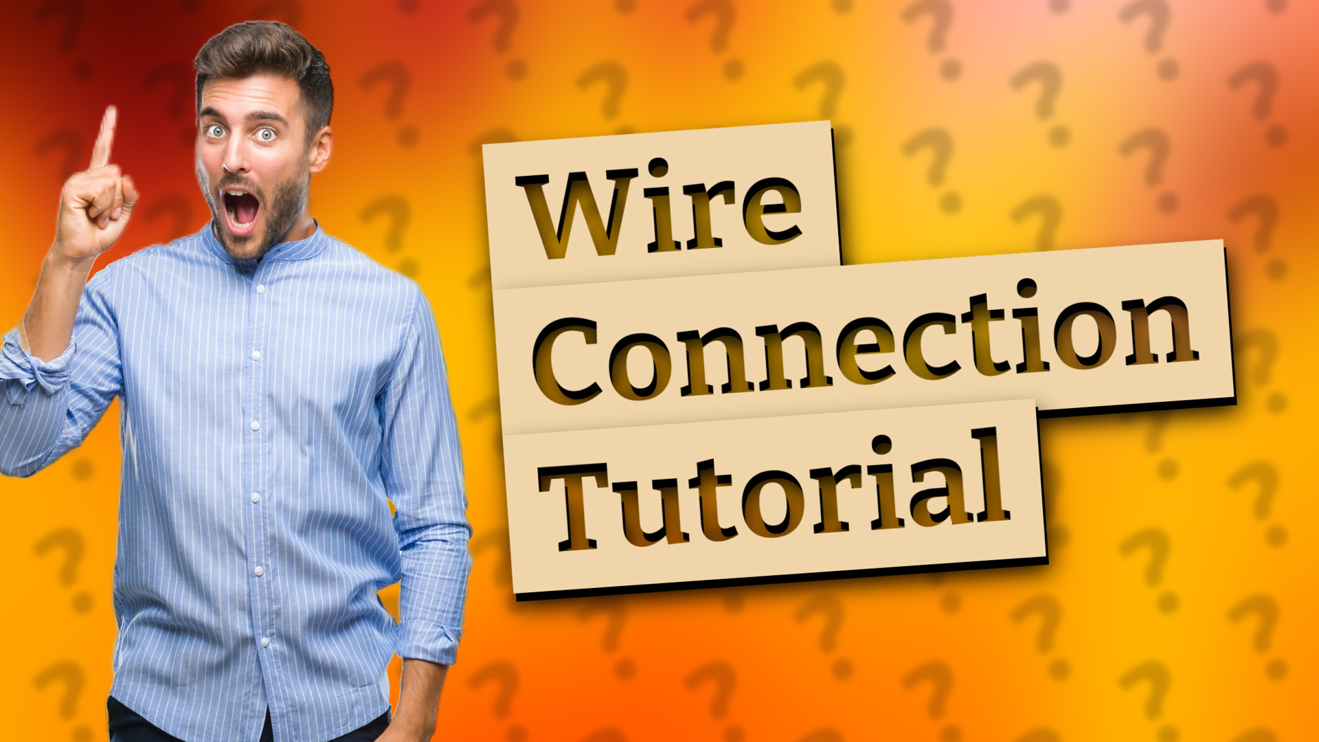 Wire Connection Tutorial