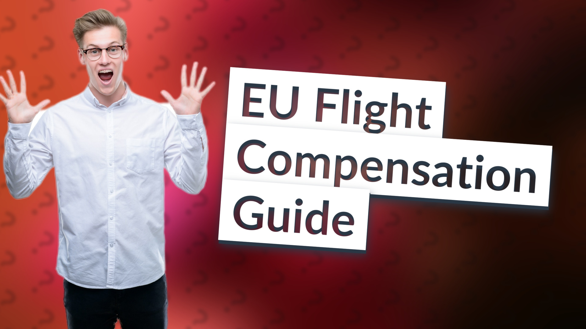 EU Flight Compensation Guide