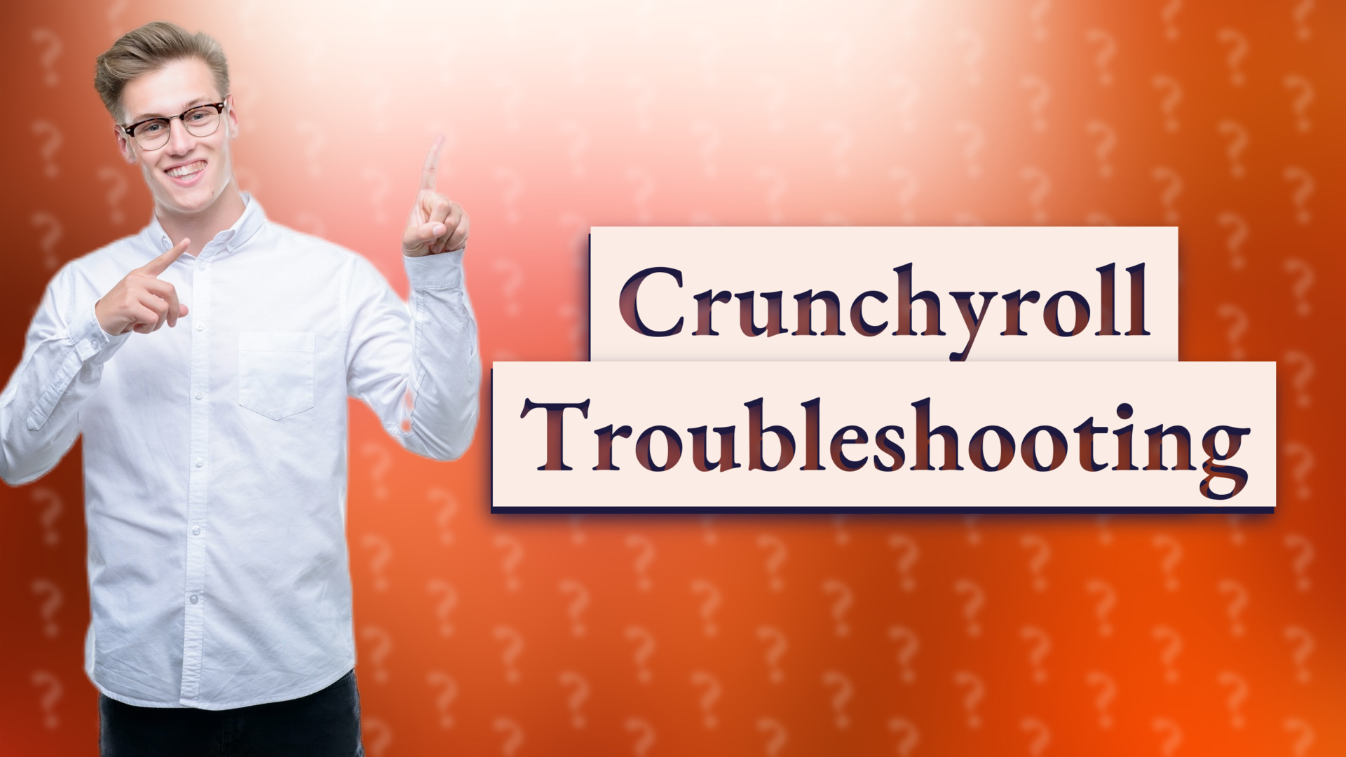 Crunchyroll Troubleshooting