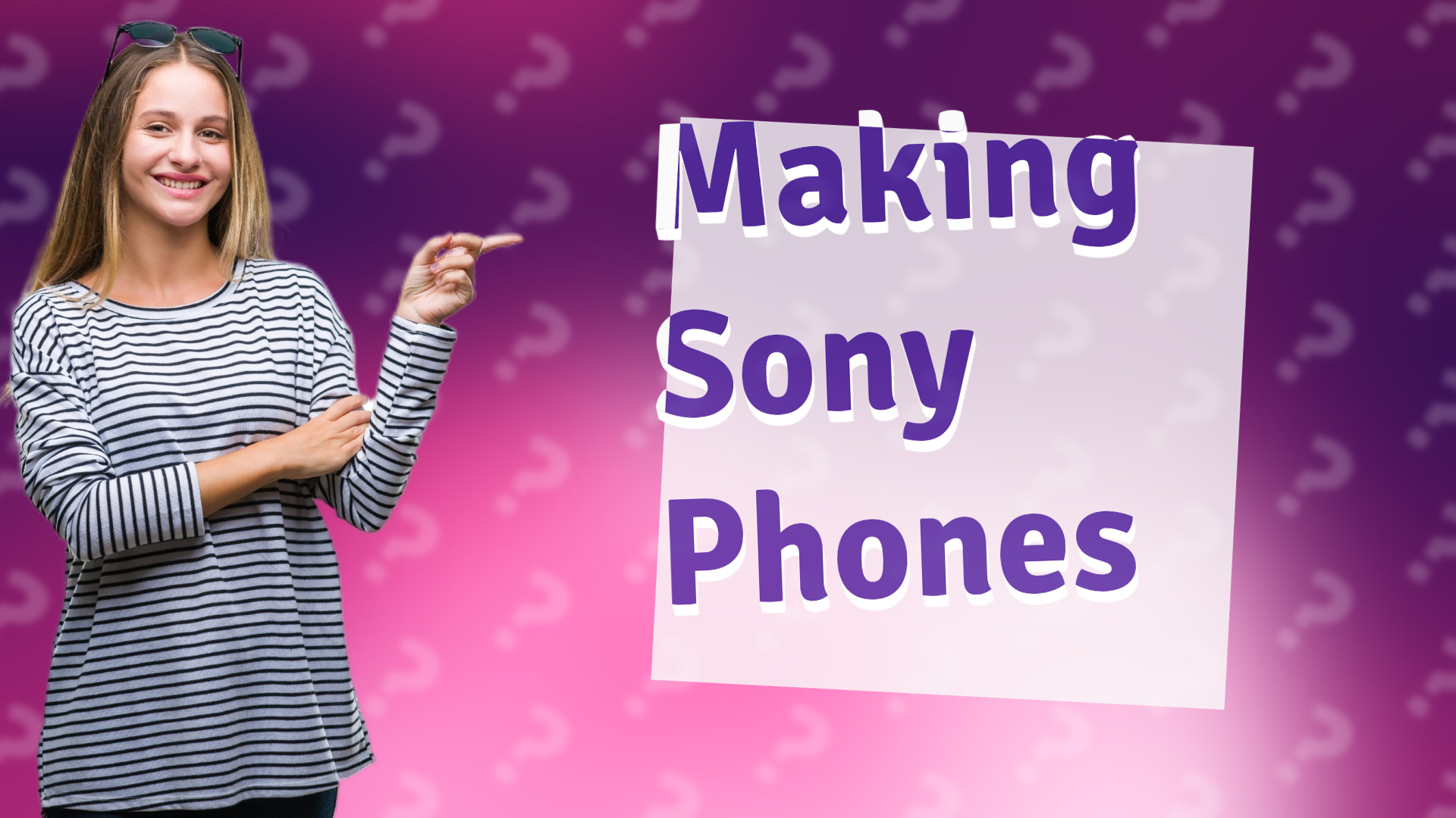 Making Sony Phones