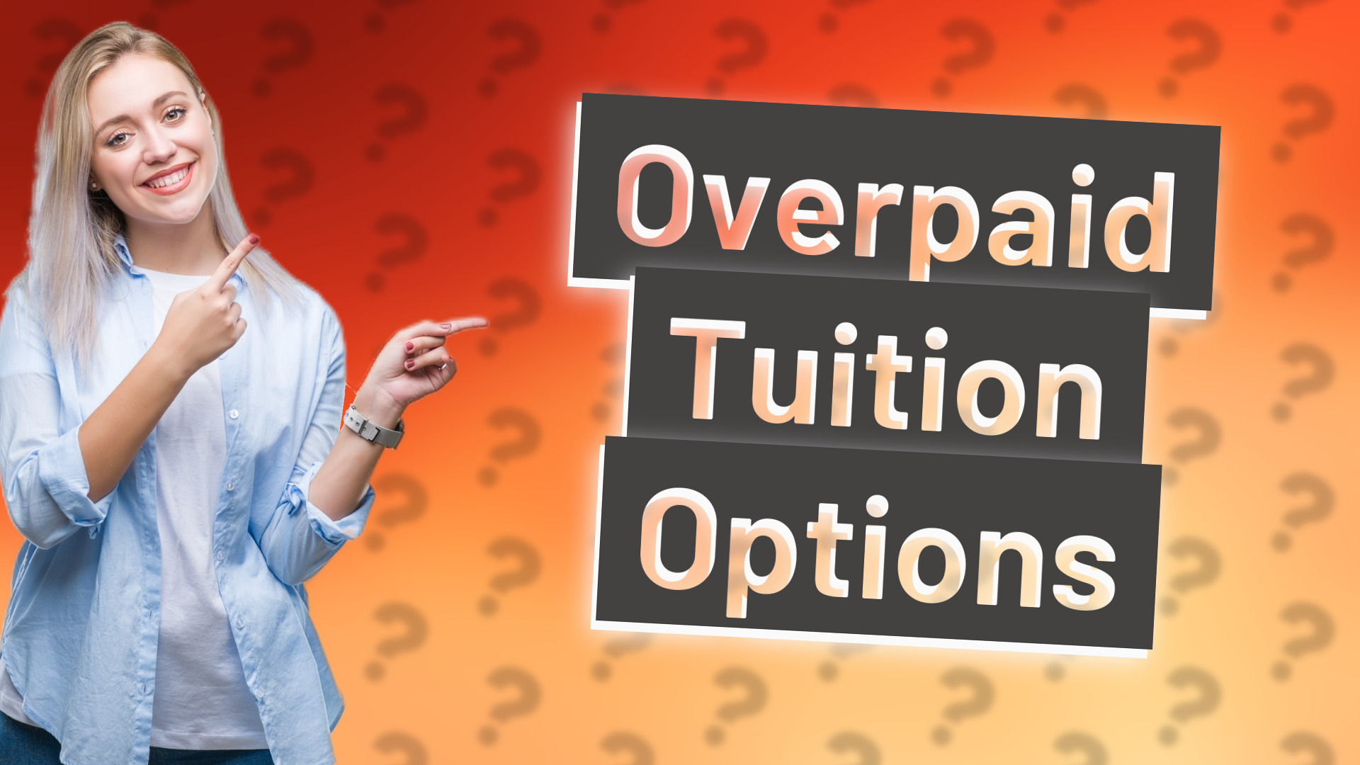 Overpaid Tuition Options
