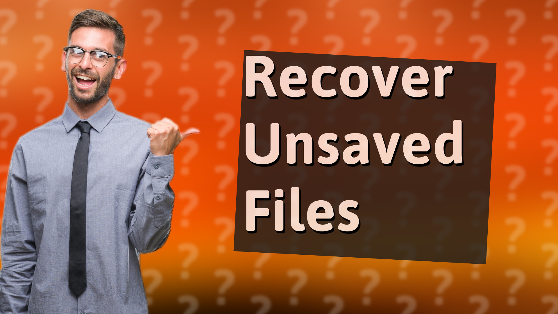 Recover Unsaved Files