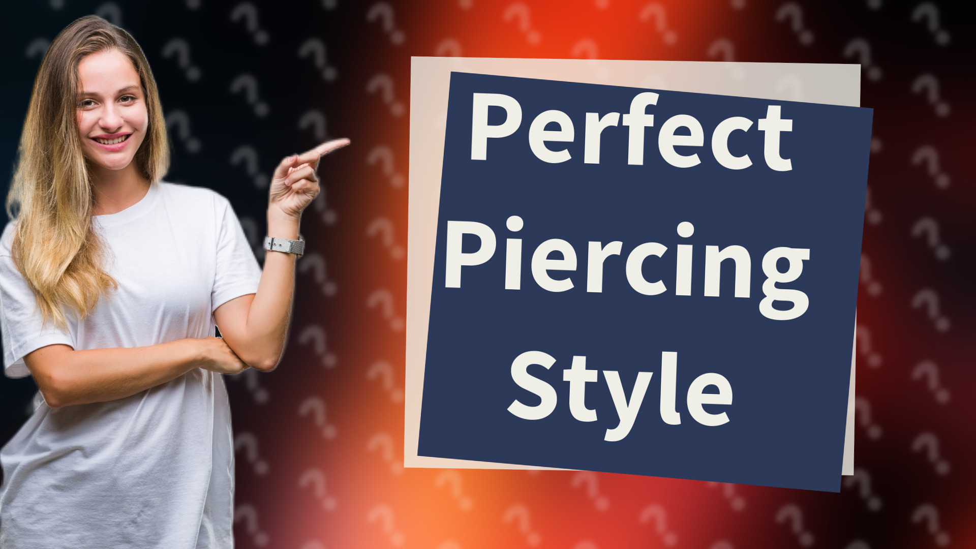 Perfect Piercing Style
