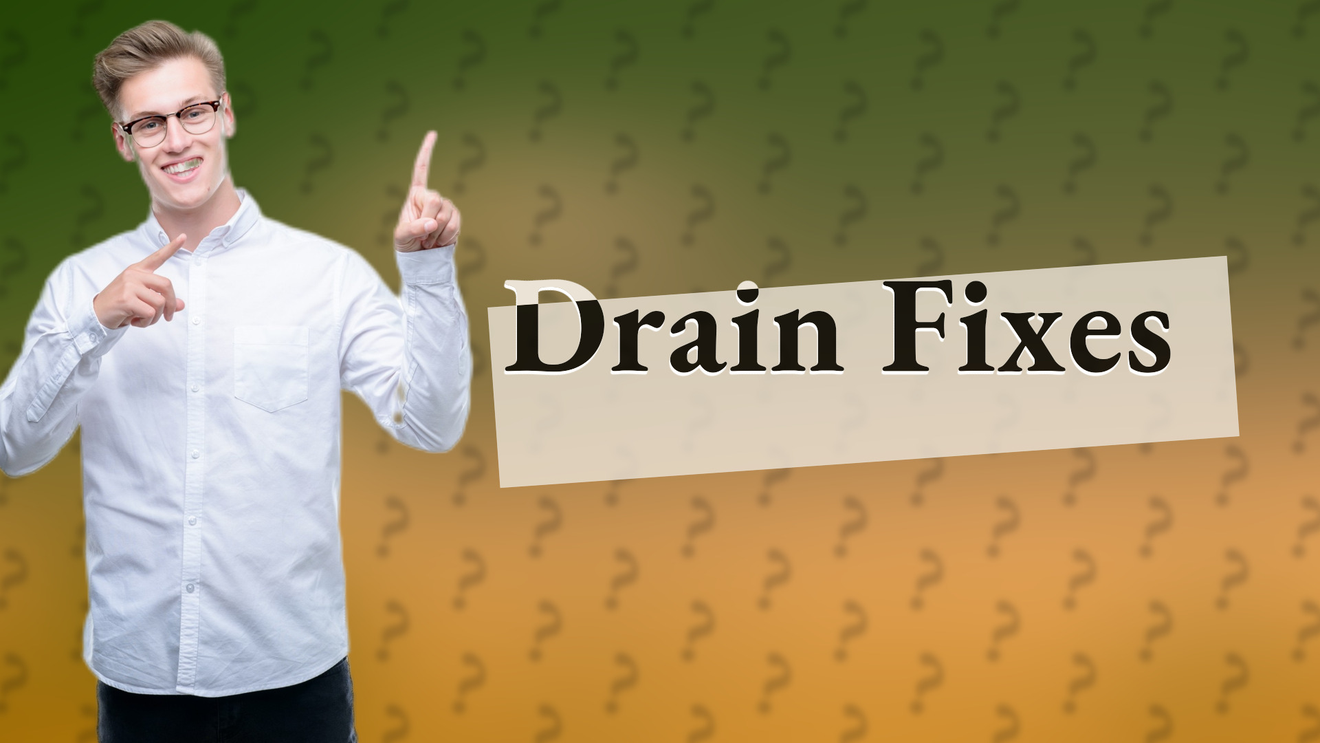 Drain Fixes