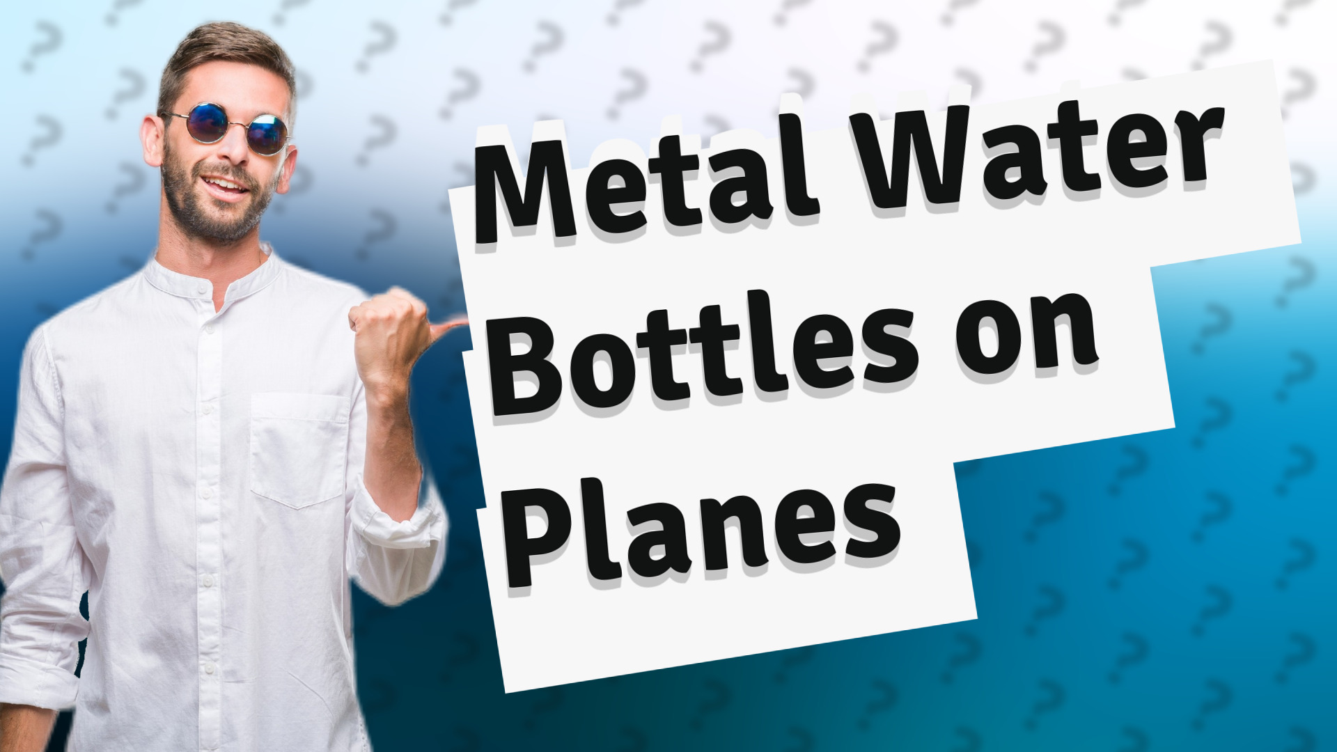 Metal Water Bottles on Planes