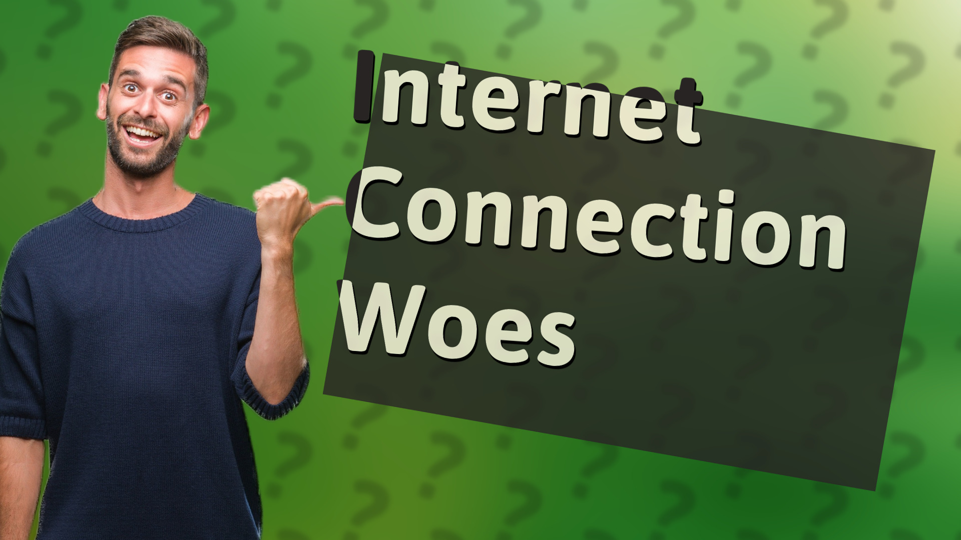 Internet Connection Woes