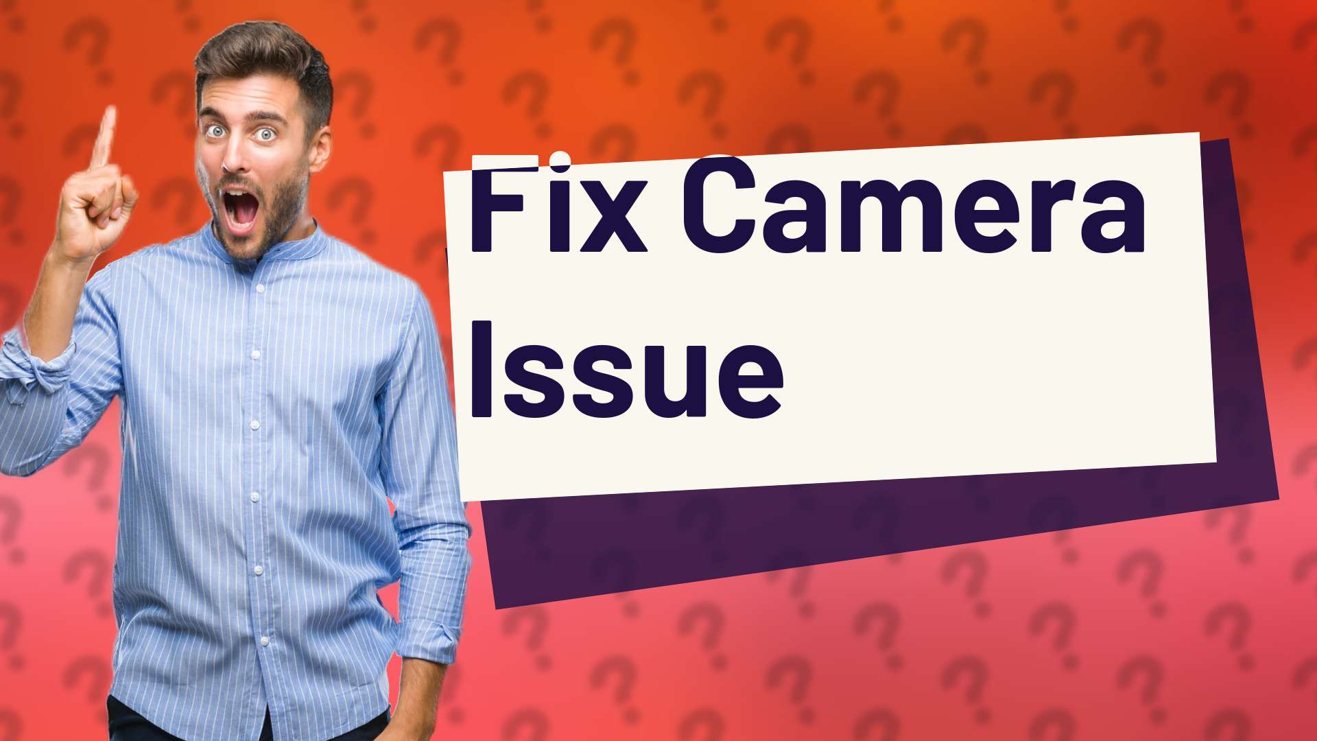 Fix Camera Issue
