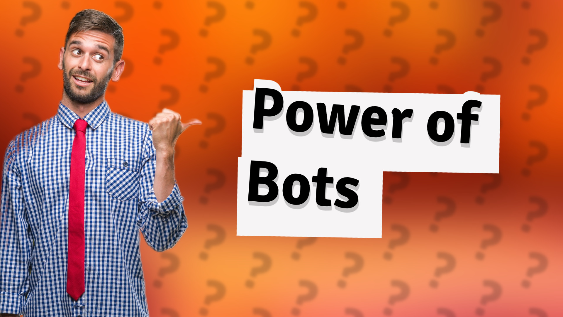 Power of Bots
