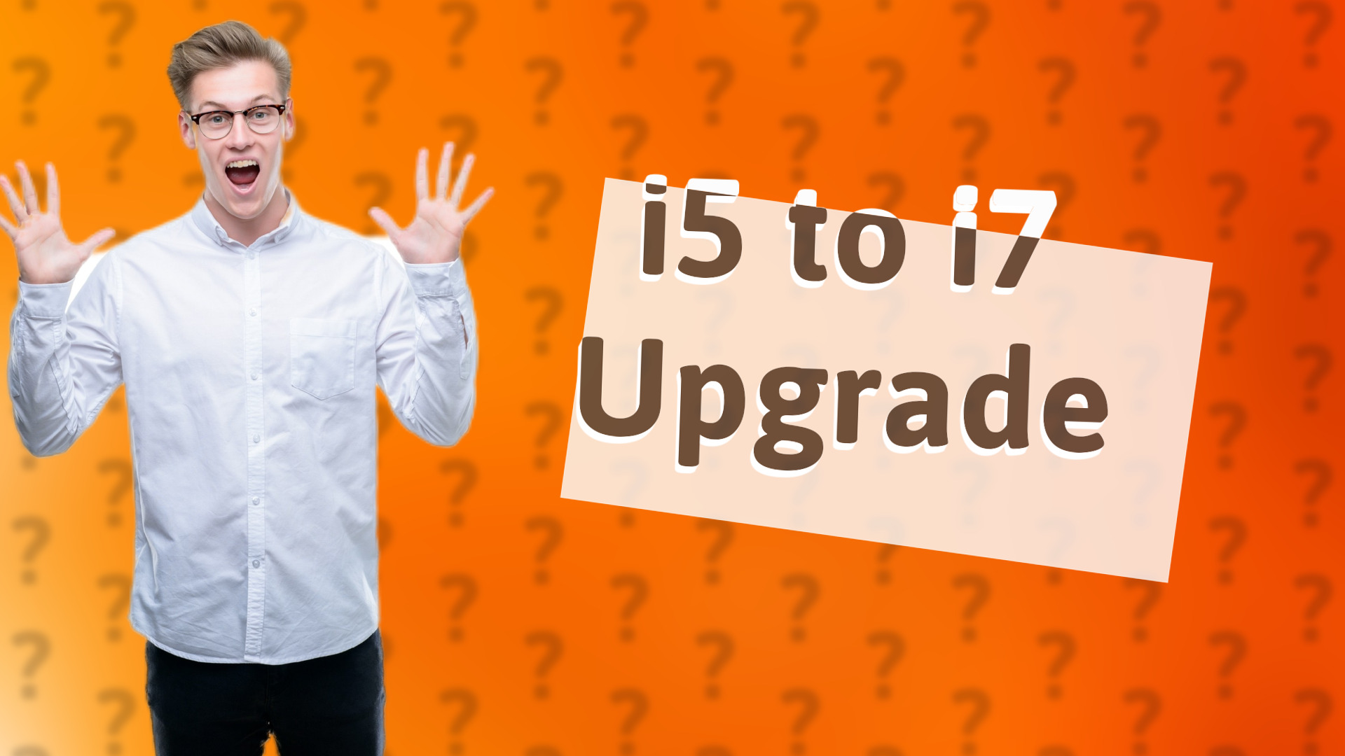 i5 to i7 Upgrade