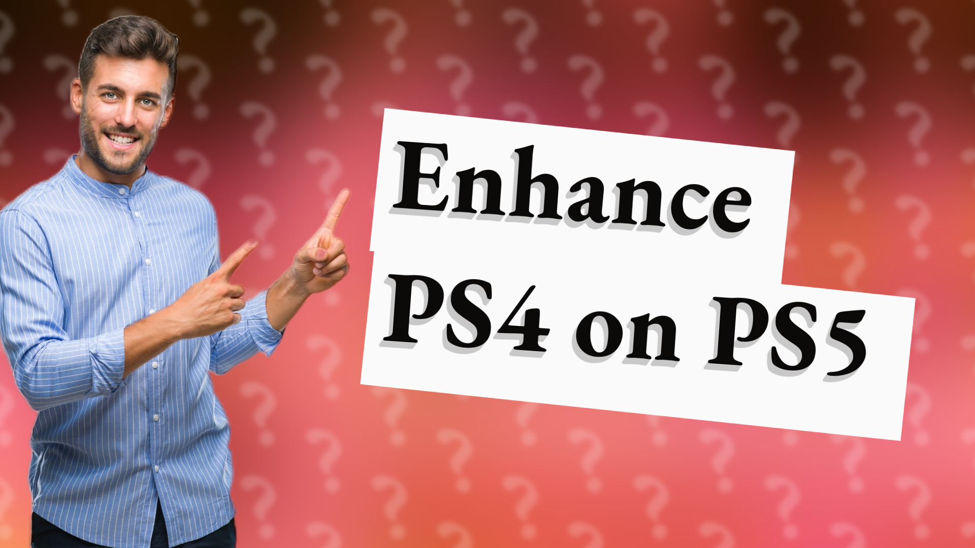 Enhance PS4 on PS5