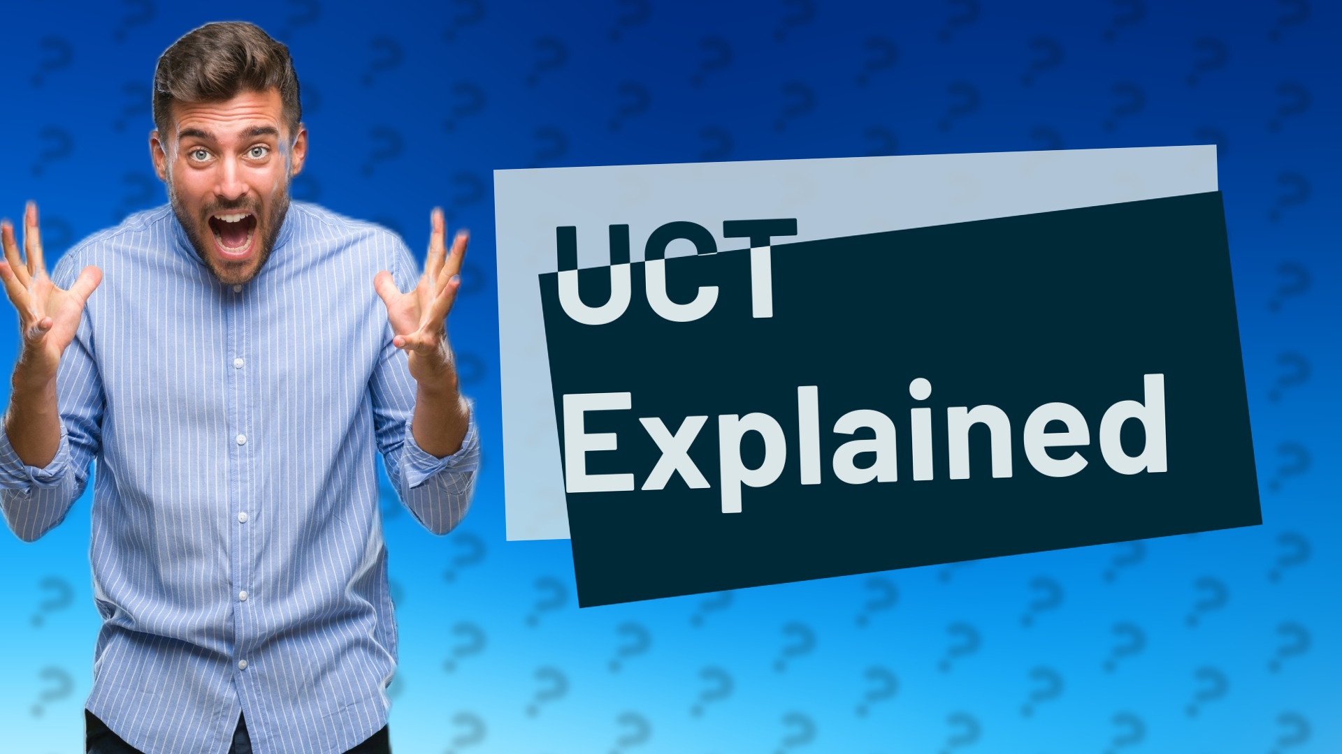 UCT Explained