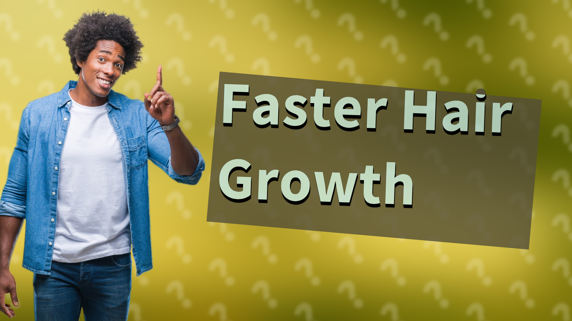 Faster Hair Growth