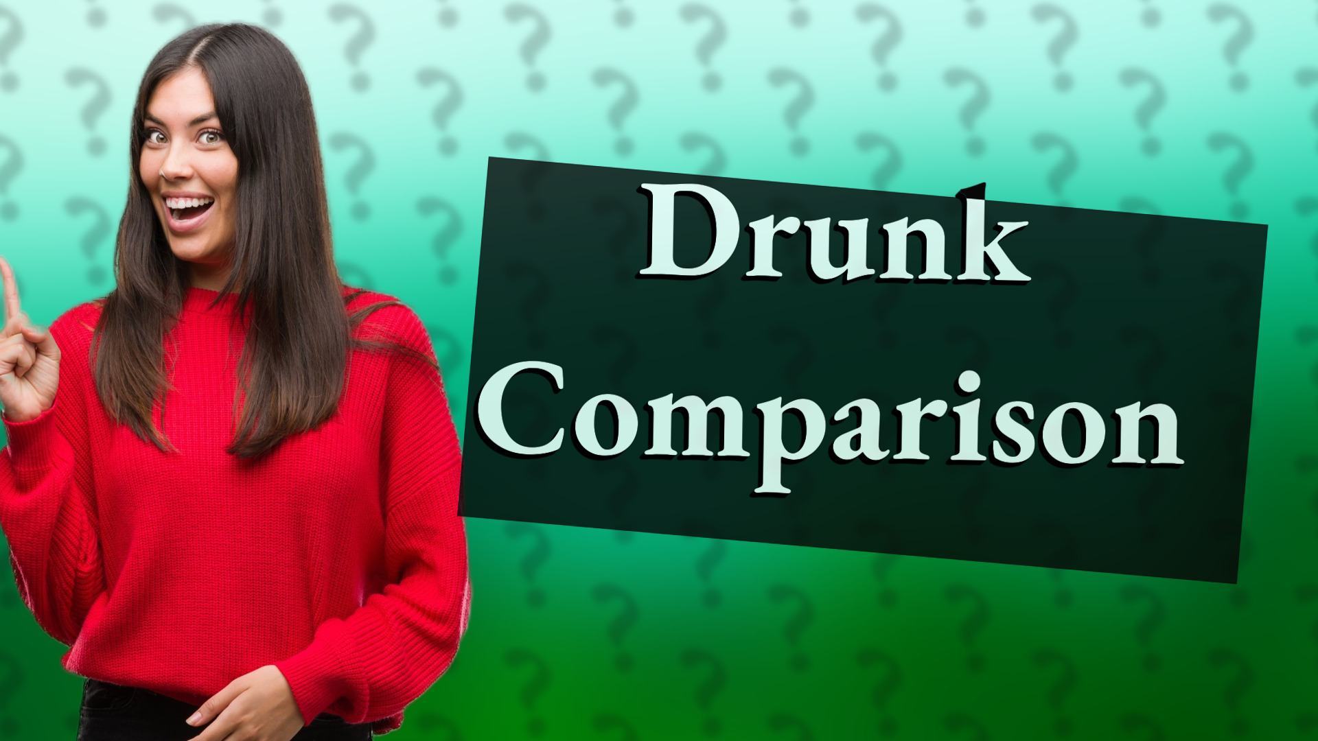 Drunk Comparison