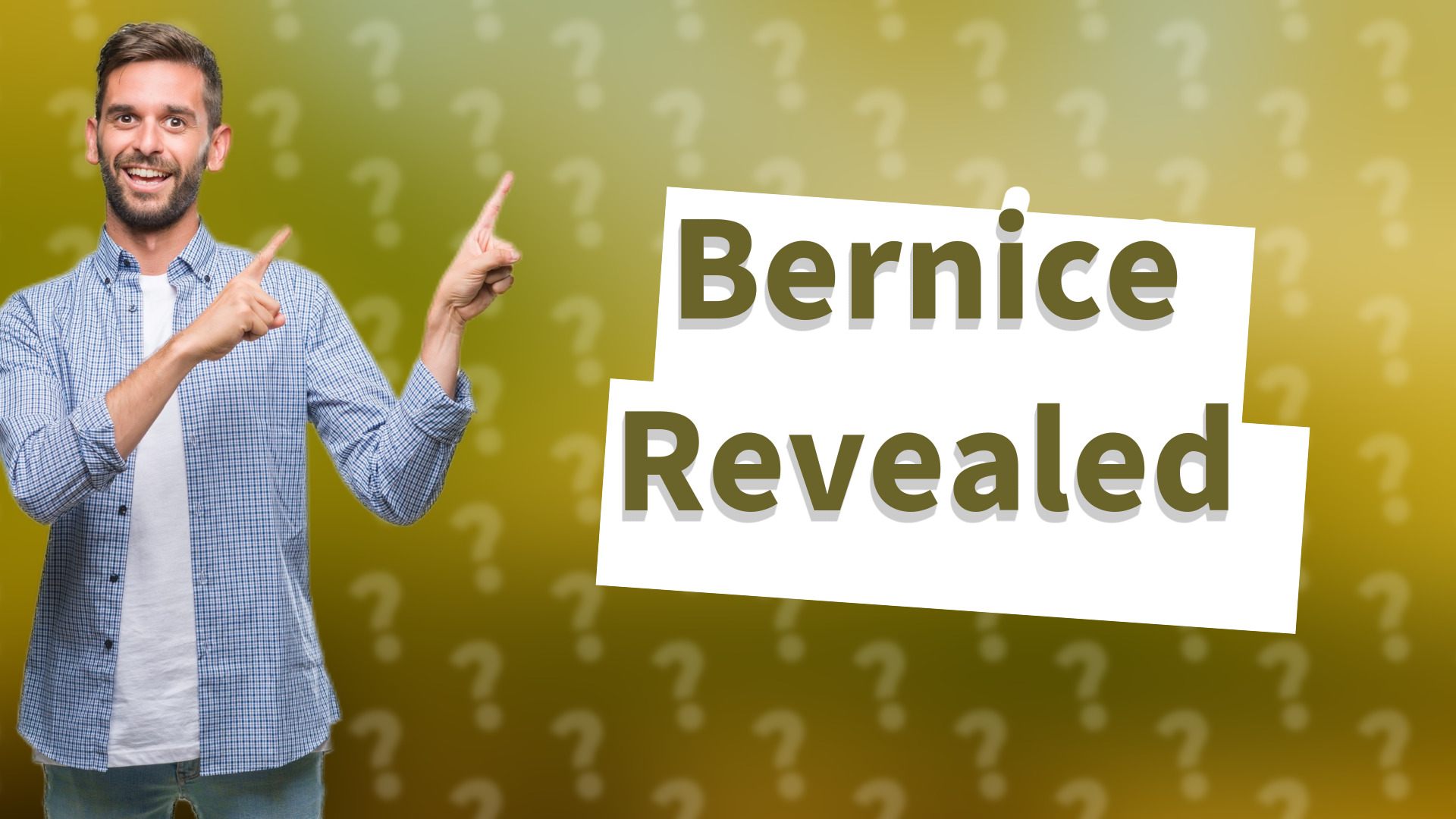 Bernice Revealed