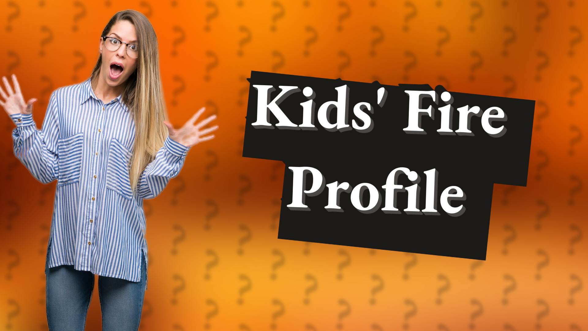 Kids' Fire Profile