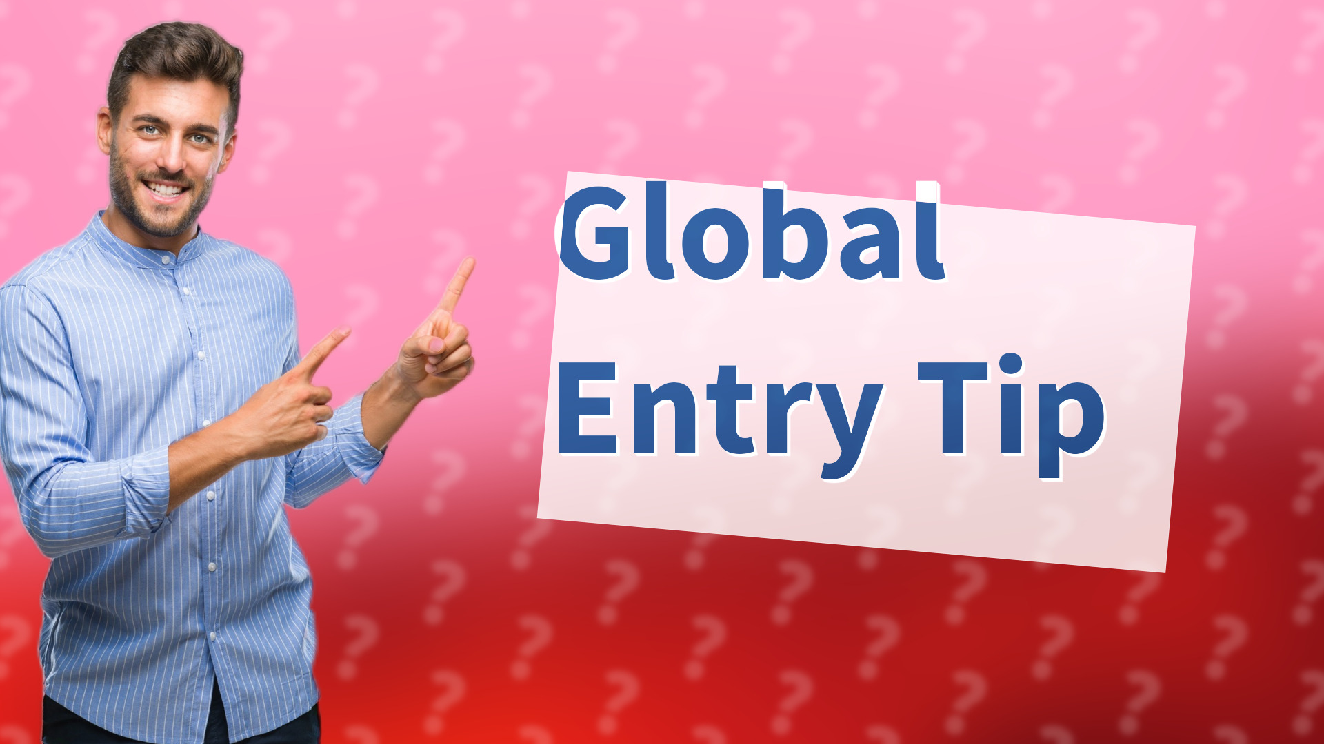 Global Entry Tip