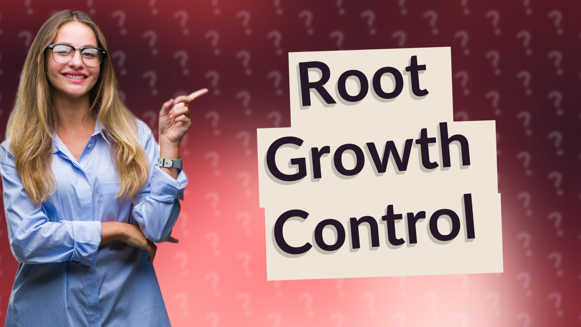 Root Growth Control