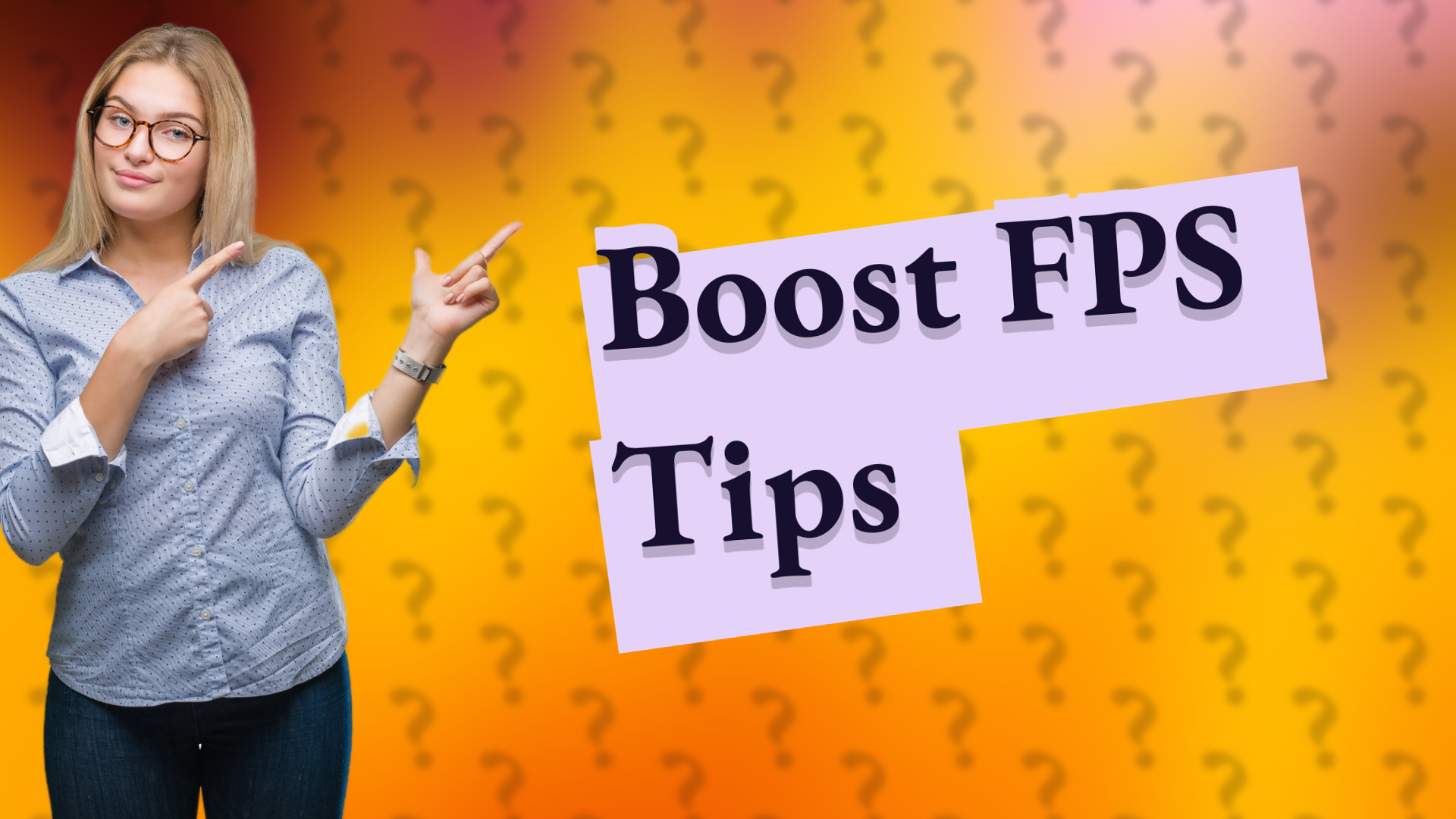 Boost FPS Tips