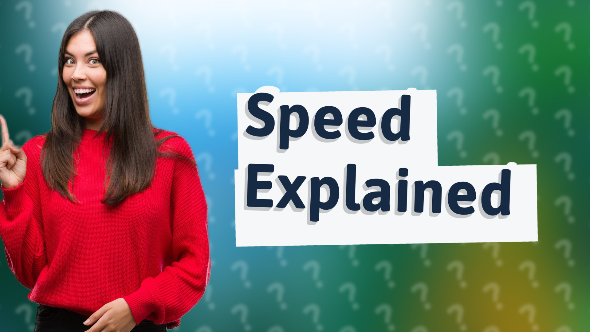 Speed Explained