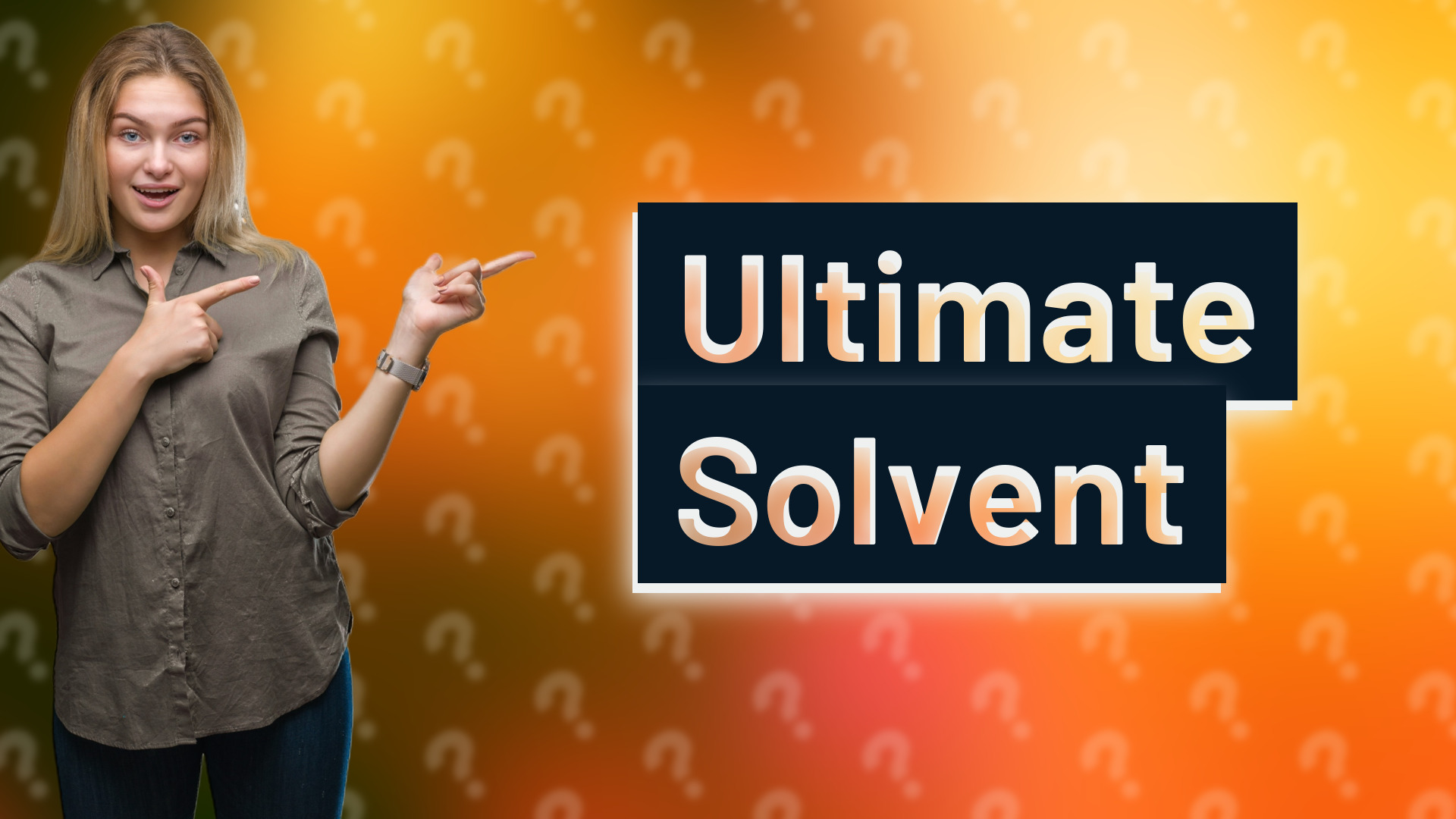 Ultimate Solvent