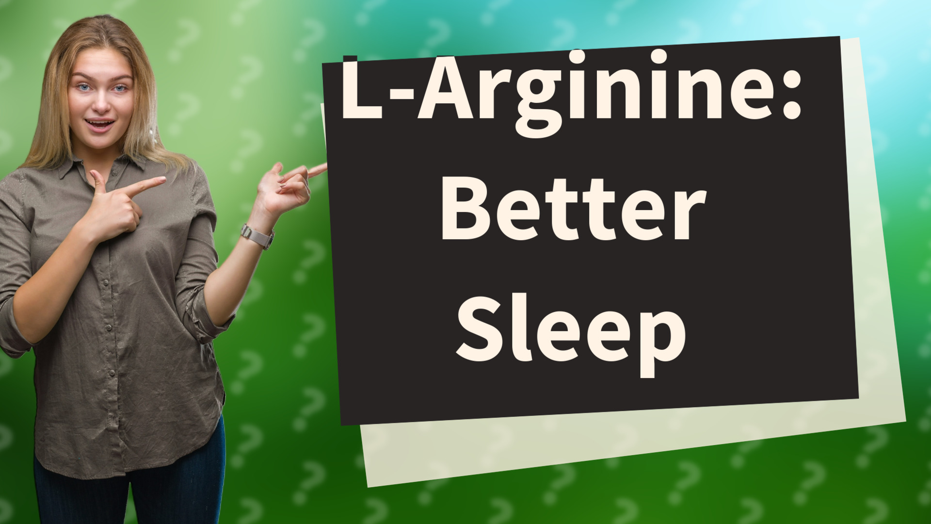 L-Arginine: Better Sleep