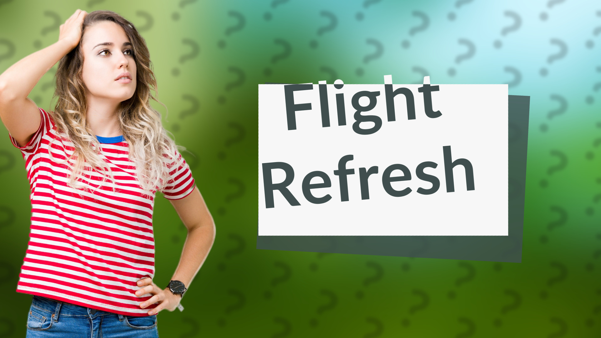 Flight Refresh