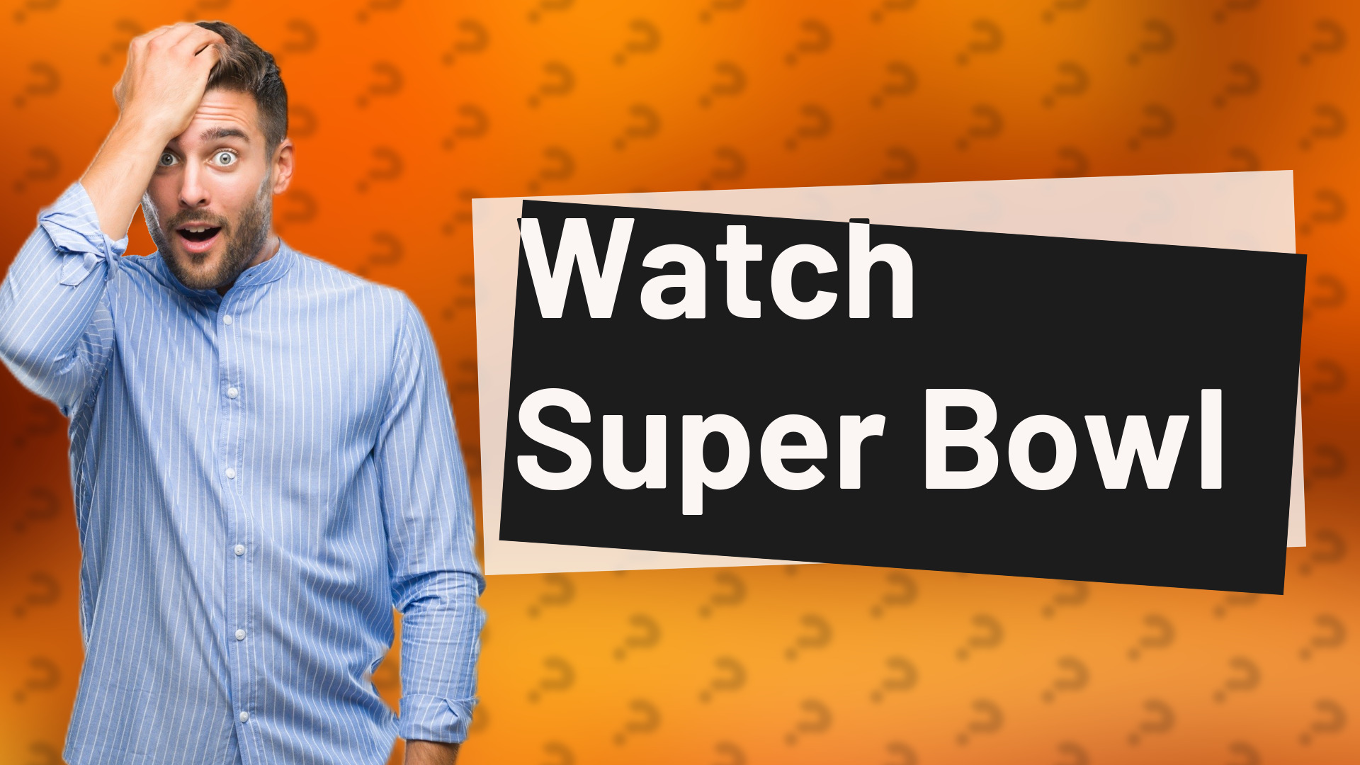 Watch Super Bowl