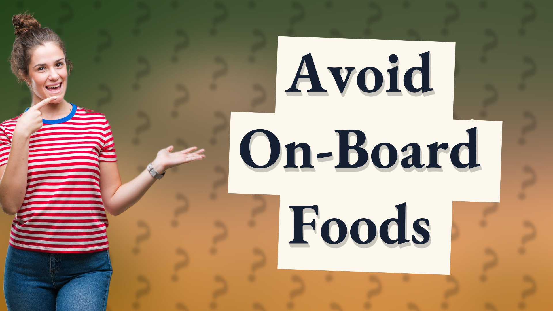 Avoid On-Board Foods