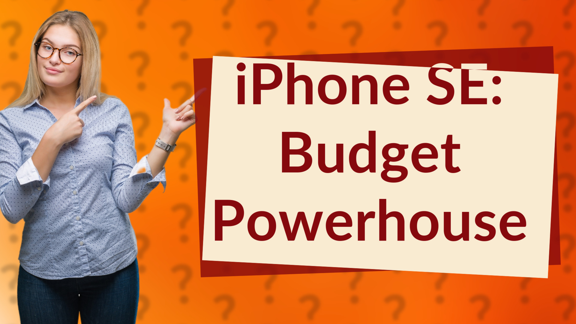 iPhone SE: Budget Powerhouse