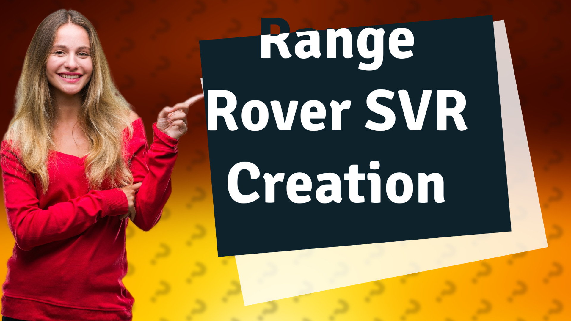 Range Rover SVR Creation