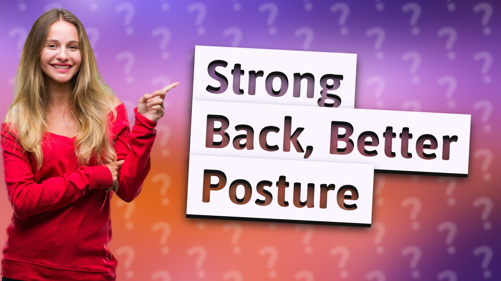 Strong Back, Better Posture