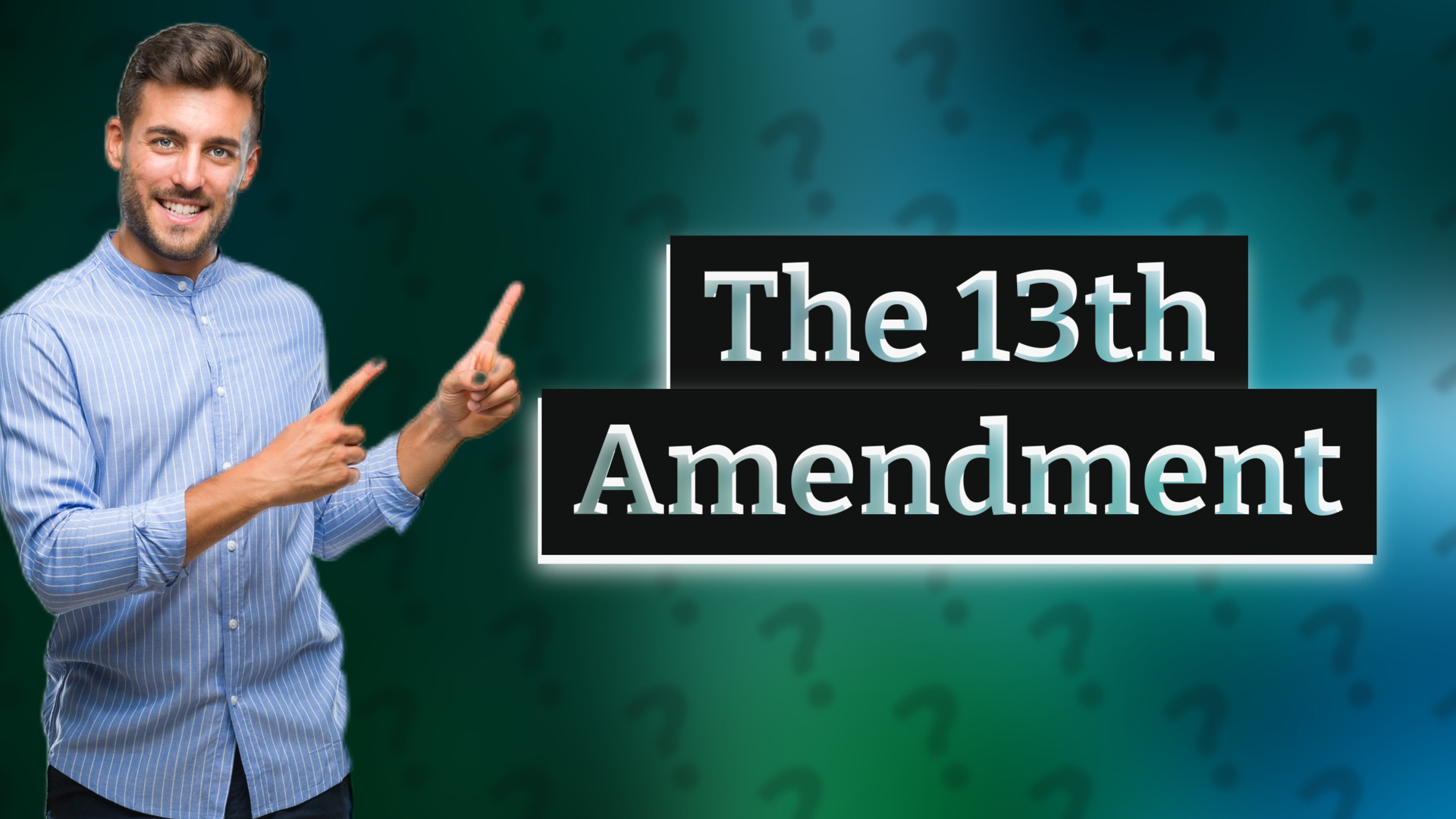 The 13th Amendment